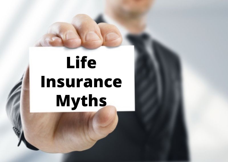 Common Life Insurance Myths
